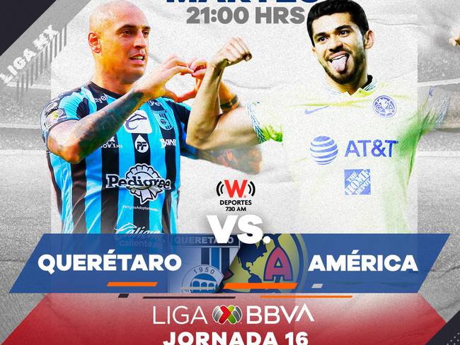 Querétaro vs América,EN VIVO; Horario y dónde ver, Liga MX Jornada 16