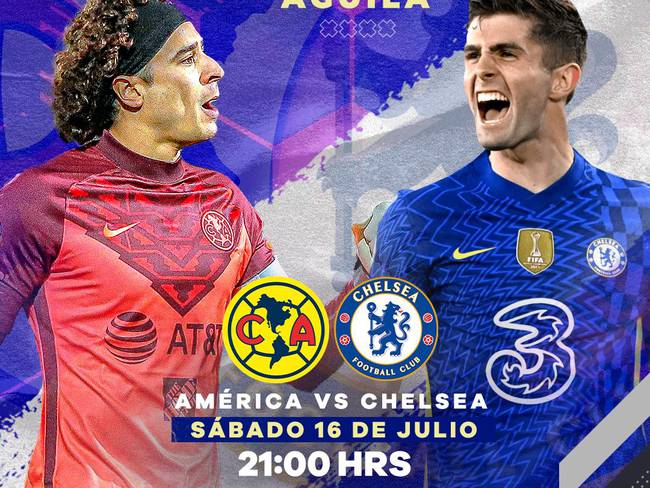 América vs Chelsea, EN VIVO ONLINE, Dónde y a qué hora ver, Amistoso 2022
